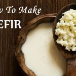 How To Make Kefir Using Kefir Grains