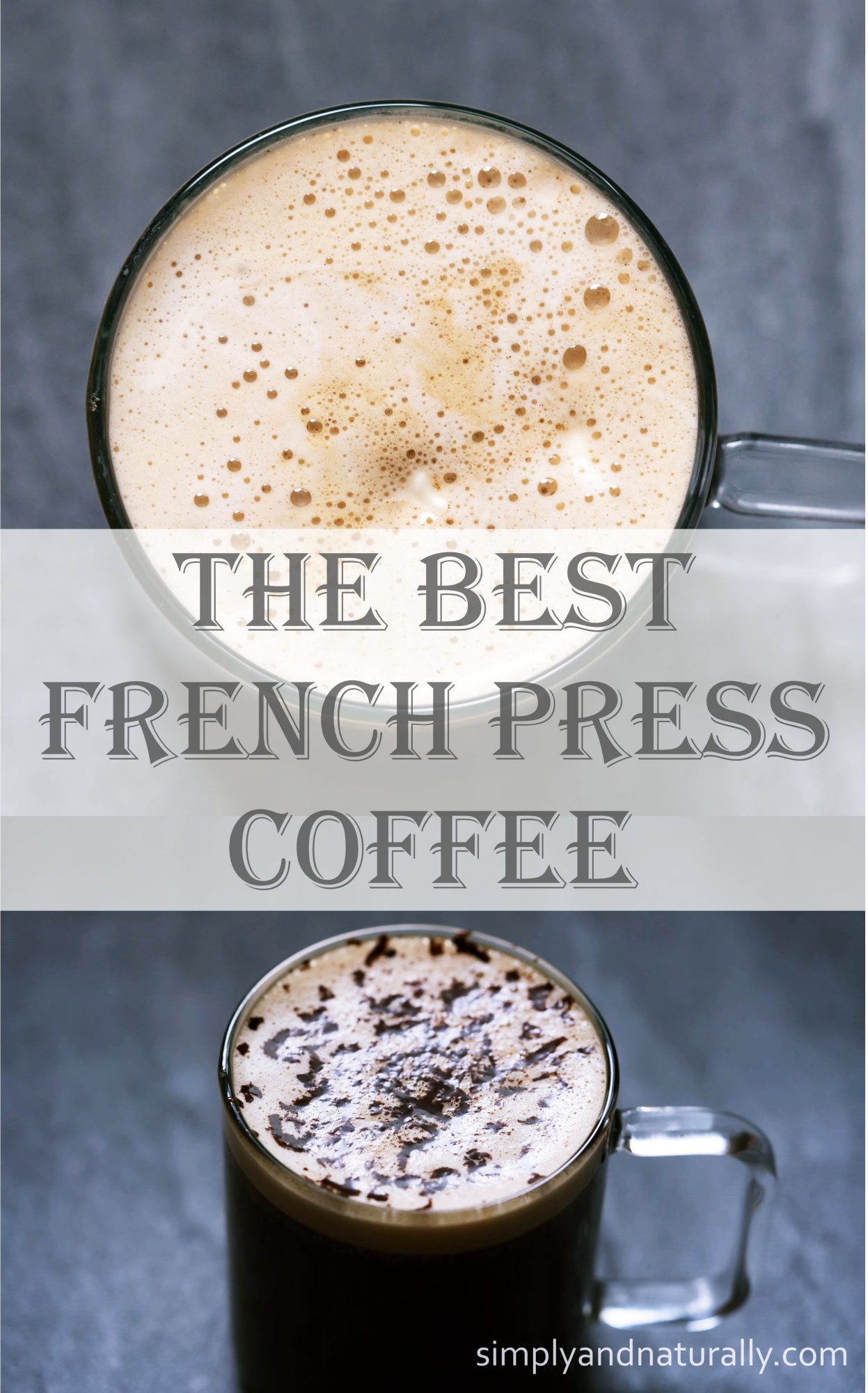 The Best French Press Coffee Simply and Naturally
